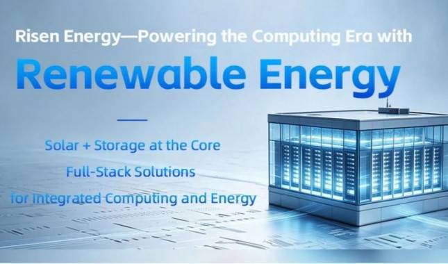 Risen Energy Rambah Bisnis Integrasi Energi dan Komputasi Hijau        