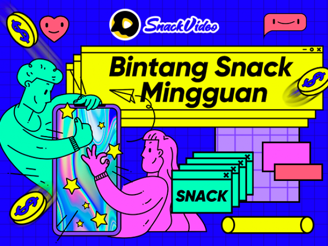 Jadilah Seorang Bintang: Snack Weekly Star, Program Terbaru Snack Video