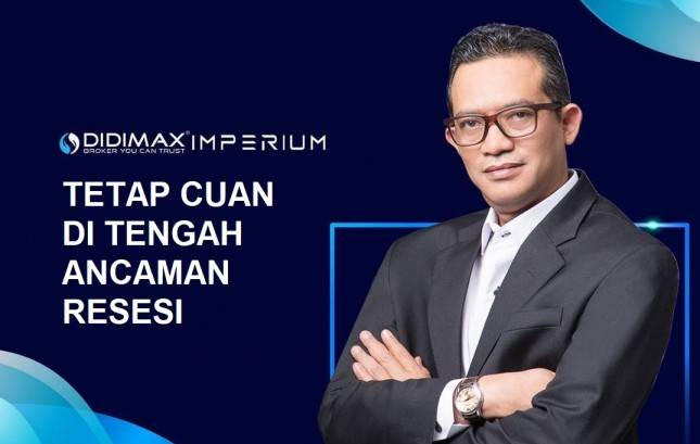 Senior Fundamental Analyst Didimax : Temukan Peluang Di Tengah Resesi