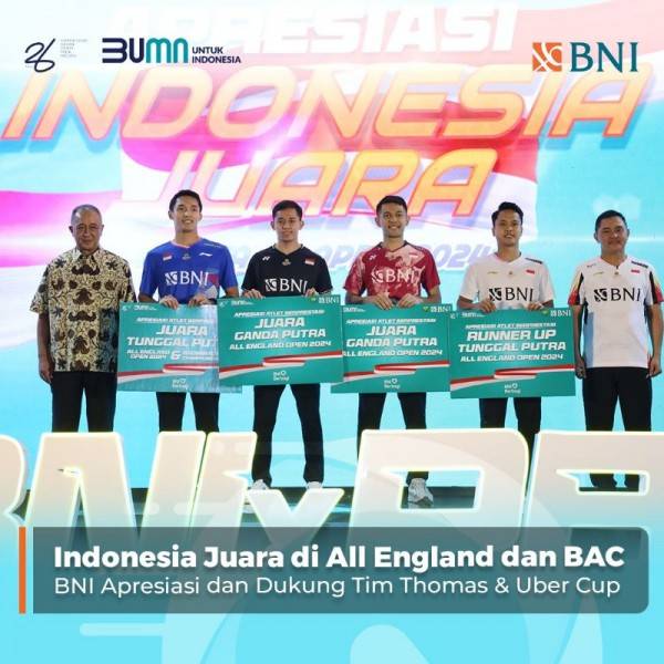 Indonesia Juara di All England dan BAC, BNI Apresiasi dan Dukung Tim Thomas & Uber Cup