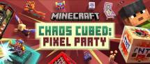 Minecraft Chaos Cubed: Pixel Party