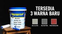 Tiga varian warna baru Aquaproof
