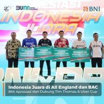 Indonesia Juara di All England dan BAC, BNI Apresiasi dan Dukung Tim Thomas & Uber Cup